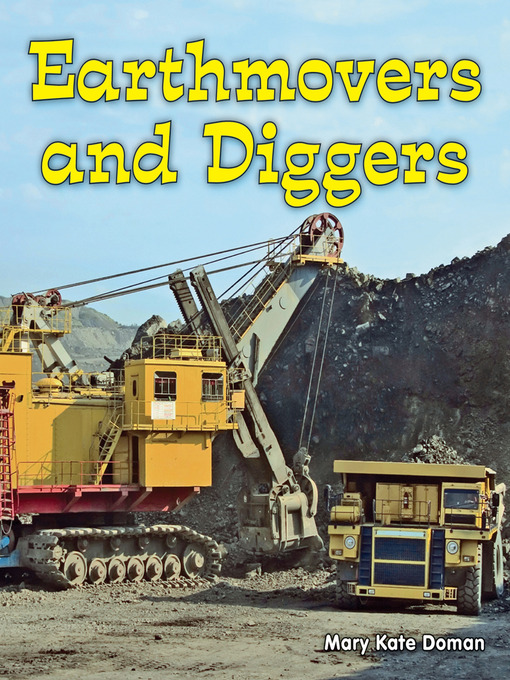 Title details for Earthmovers and Diggers by Mary Kate Doman - Available